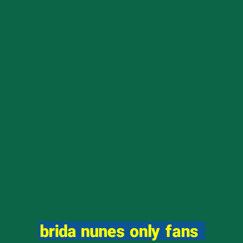 brida nunes only fans